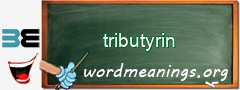 WordMeaning blackboard for tributyrin